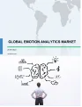 Emotion Analytics Market by Application and Geography - Global Forecast and Analysis 2019-2023