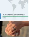 Female Sex Toys Market by Distribution Channel and Geography - Global Forecast and Analysis 2019-2023
