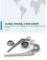 Femoral Stems Market by Fixture and Geography - Global Forecast and Analysis 2019-2023
