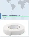 Global Foam Tape Market Analysis - Size, Growth, Trends, and Forecast 2019 - 2023