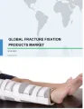 Global Fracture Fixation Products Market 2019-2023