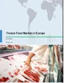 Frozen Food Market in Europe 2017-2021