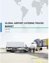 Global Airport Catering Trucks Market 2019-2023