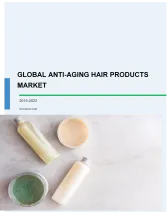 Global Anti-Aging Hair Products Market 2019-2023