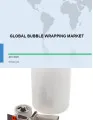 Global Bubble Wrapping Market 2019-2023