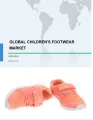 Global Childrens Footwear Market Growth, Size, Trends, Analysis Report by Distribution Channel and Geography Forecast 2022-2026
