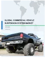 Global Commercial Vehicle Suspension System Market 2018-2022