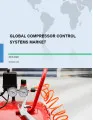 Global Compressor Control Systems Market 2018-2022