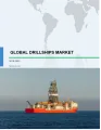 Drillships Market by Application and Geography - Global Forecast and Analysis 2019-2023