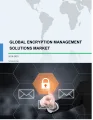 Global Encryption Management Solutions Market 2019-2023