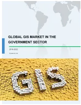 Global GIS Market in the Government Sector 2018-2022