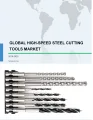 Global High-speed Steel Cutting Tools Market 2019-2023