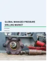 Global Managed Pressure Drilling Market 2019-2023