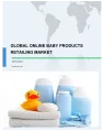 Global Online Baby Products Retailing Market 2018-2022
