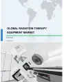 Global Radiation Therapy Equipment Market 2019-2023