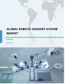 Robotic Surgery System Market 2019-2023
