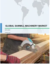 Global Sawmill Machinery Market 2018-2022