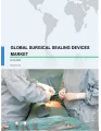 Global Surgical Sealing Devices Market 2019-2023