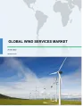 Global Wind Services Market 2018-2022