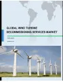 Global Wind Turbine Decommissioning Services Market 2018-2022
