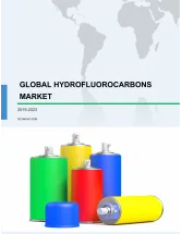 Global Hydrofluorocarbons Market Analysis - Market Size, Trends, and Drivers 2019-2023
