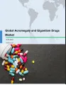 Global Acromegaly and Gigantism Drugs Market 2018-2022