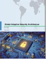 Global Adaptive Security Architecture Market 2017-2021