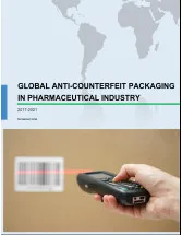 Global Anti-counterfeit Packaging Market in Pharmaceutical Industry 2017-2021