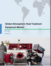 Global Atmospheric Heat Treatment Equipment Market 2017-2021
