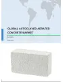 Global Autoclaved Aerated Concrete (AAC) Market 2017-2021
