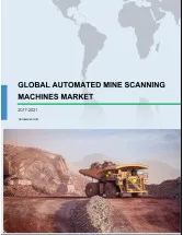 Global Automated Mine Scanning Machines Market 2017-2021