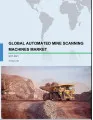 Global Automated Mine Scanning Machines Market 2017-2021
