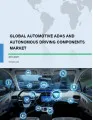 Global Automotive ADAS and Autonomous Driving Components Market 2019-2023