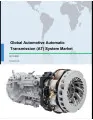Global Automotive Automatic Transmission (AT) System Market 2017-2021