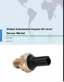 Global Automotive Engine Oil Level Sensor Market 2017-2021