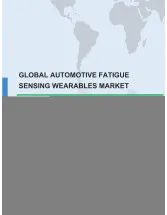 Global Fatigue Sensing Wearables in Automotive Market 2017-2021