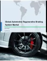 Global Automotive Regenerative Braking System Market 2017-2021