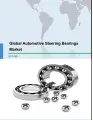 Global Automotive Steering Bearings Market 2017-2021 