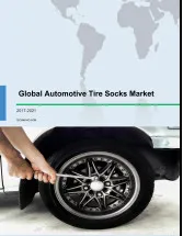Global Automotive Tire Socks Market 2017-2021