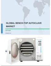 Global Bench-Top Autoclave Market 2017-2021