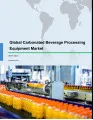 Global Carbonated Beverage Processing Equipment Market 2017-2021