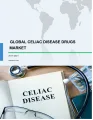 Global Celiac Disease Drugs Market 2017-2021