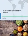 Global Cereal Ingredients Market 2019-2023