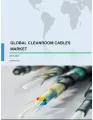 Global Cleanroom Cable Market 2017-2021