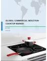 Commercial Induction Cooktop Market 2017-2021