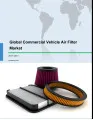 Global Commercial Vehicle Air Filter Market 2017-2021