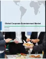 Global Corporate Entertainment Market 2017-2021