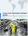 Global Dairy Processing Equipment Market 2017-2021