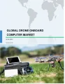 Global Drone Onboard Computer Market 2019-2023