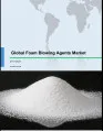Global Foam Blowing Agents Market 2017-2021